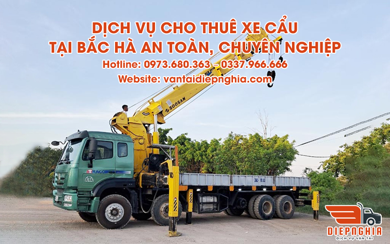Dịch vụ cho thuê xe cẩu tại Bắc Hà an toàn, chuyên nghiệp