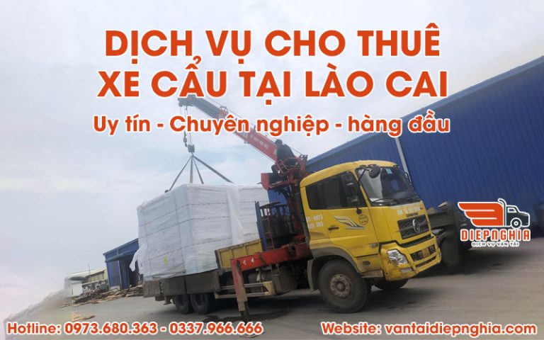 Dịch vụ cho thuê xe cẩu tại Lào Cai uy tín hàng đầu