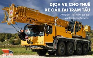 Dịch vụ cho thuê xe cẩu tại Trạm Tấu an toàn, tiết kiệm chi phí