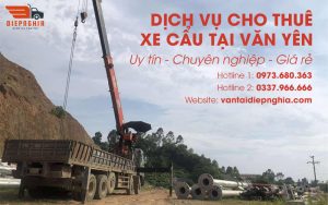 Dịch vụ cho thuê xe cẩu tại Văn Yên giá rẻ, uy tín