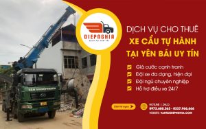 Dịch vụ cho thuê xe cẩu tự hành tại Yên Bái uy tín, giá rẻ