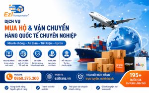 EziTrans - Mua hộ và vận chuyển hàng quốc tế chuyên nghiệp